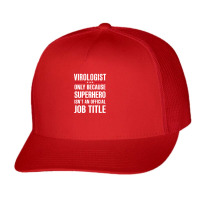 Gift For Superhero Virologist Trucker Cap | Artistshot