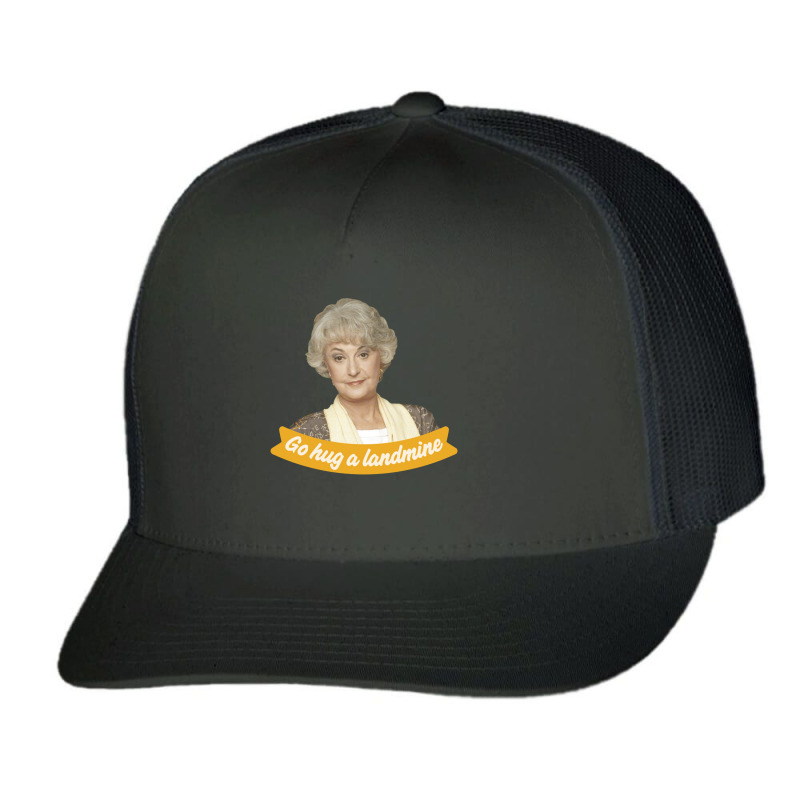 Go Hug A Landmine – Dorothy, The Golden Girls Golden Girls Trucker Cap by saterseim | Artistshot