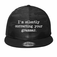 I'm Silently Correcting Your Grammar. Camo Snapback | Artistshot