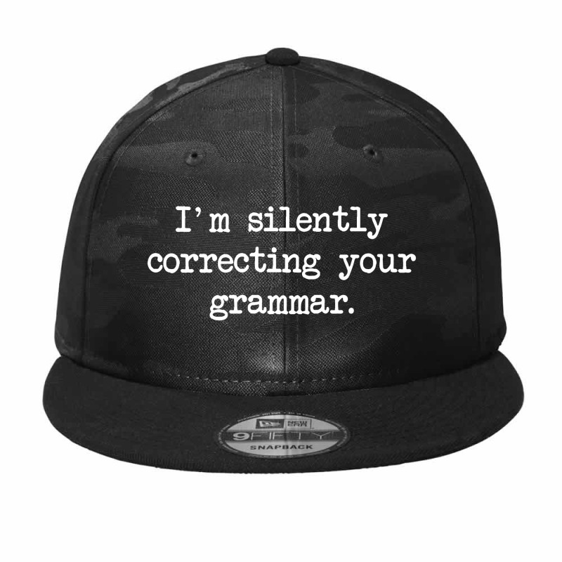 I'm Silently Correcting Your Grammar. Camo Snapback by delorisharris | Artistshot