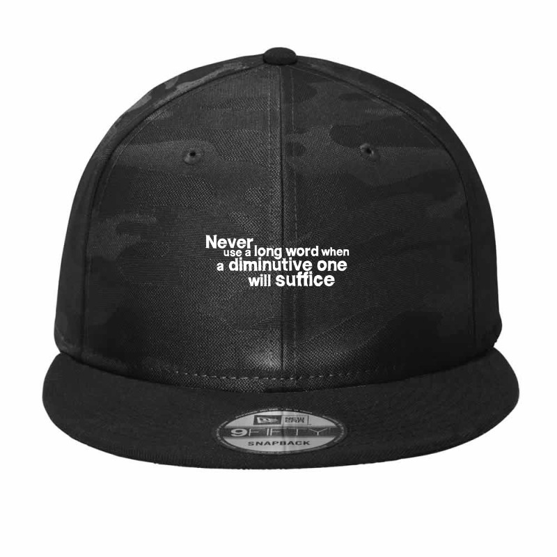 Never Use A Long Word When A Diminutive One Will Suffice Camo Snapback by rosm4 | Artistshot