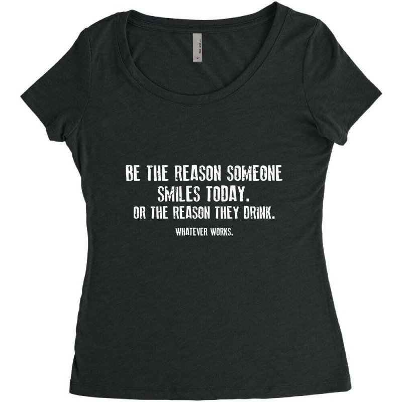 Be The Reason Someone Smiles Today Women's Triblend Scoop T-shirt by reeee3z | Artistshot