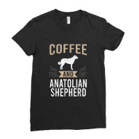 Coffee And Anatolian Shepherd Dog Lover Ladies Fitted T-shirt | Artistshot