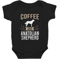 Coffee And Anatolian Shepherd Dog Lover Baby Bodysuit | Artistshot