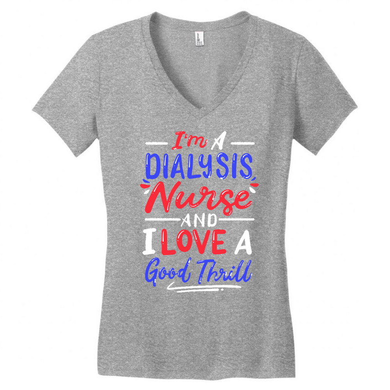 Dialysis Nurse T  Shirt Dialysis Nurse 7 Women's V-Neck T-Shirt by hartmannrico908 | Artistshot