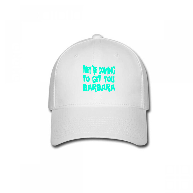 They're Coming To Get You Barbara   Day Of The Dead Baseball Cap | Artistshot