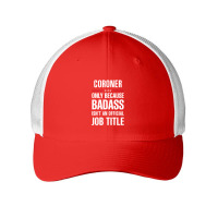 Coroner Because Badass Isn't A Job Title Cool Gift Mesh Cap | Artistshot