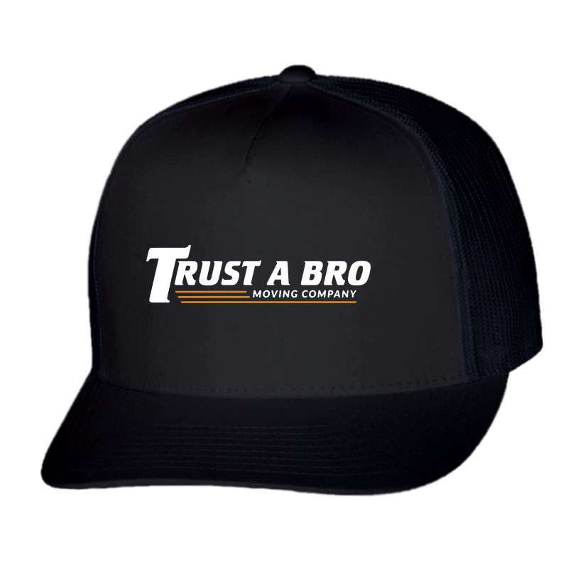 Trust A Bro Trucker Cap | Artistshot