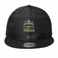 Of Course I'm Awesome I'm A Yodeler Camo Snapback | Artistshot