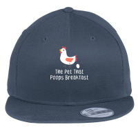 Chicken Cock The Pet That Poops Breakfast Chicken 276 Hen Chick Flat Bill Snapback Cap | Artistshot