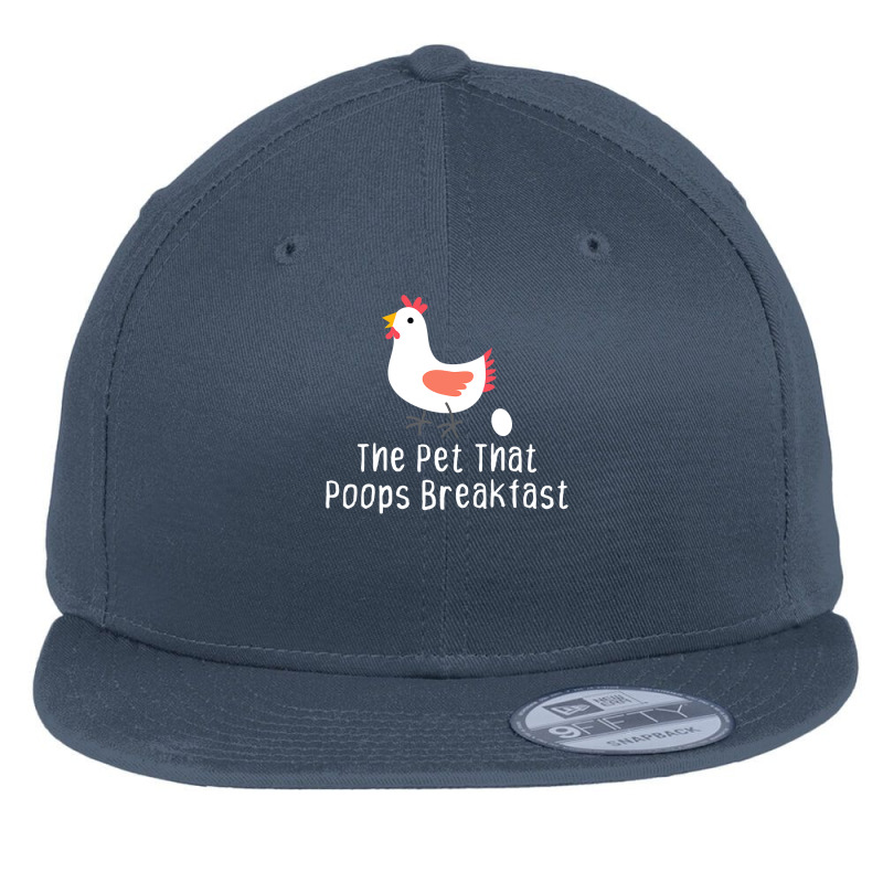 Chicken Cock The Pet That Poops Breakfast Chicken 276 Hen Chick Flat Bill Snapback Cap by offensejuggler | Artistshot