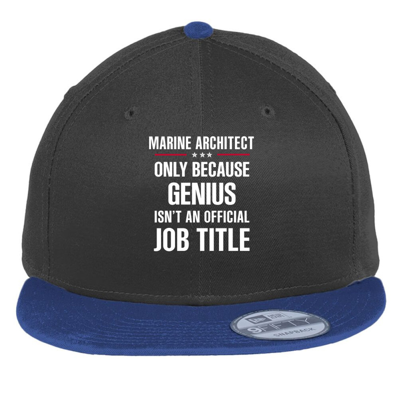 Gift For Genius Marine Architect Flat Bill Snapback Cap by thanchashop | Artistshot