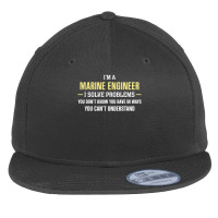 Marine Engineer I Solve Problems Funny Gift Flat Bill Snapback Cap | Artistshot