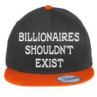 Billionaires Shouldn't Exist Flat Bill Snapback Cap | Artistshot