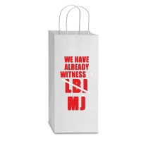 We Have Already Witnessed Double Wine Paper Bag - 6 1/2 X 3 1/2 X 12 3/8 | Artistshot