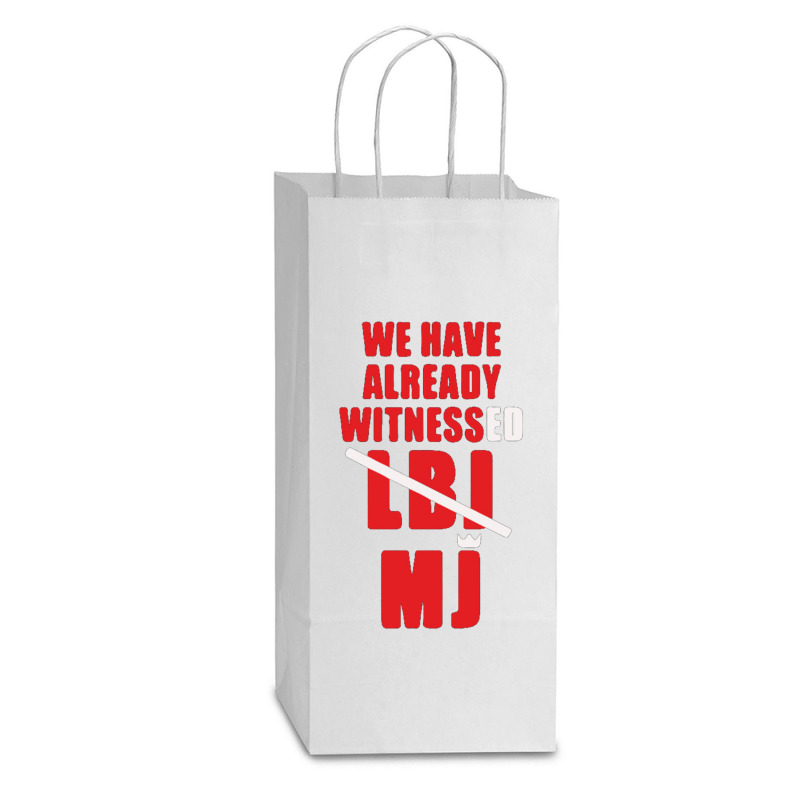 We Have Already Witnessed Double Wine Paper Bag - 6 1/2 X 3 1/2 X 12 3/8 | Artistshot