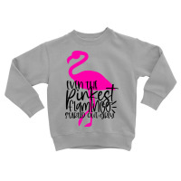 Even The Pinkest Flaming Started Out Grey Toddler Sweatshirt | Artistshot