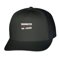 Yardmaster The Man, The Myth The Legend Trucker Cap | Artistshot