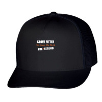 Stove Fitter The Man, The Myth The Legend Trucker Cap | Artistshot