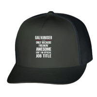 Gift For Freakin' Awesome Galvaniser Trucker Cap | Artistshot