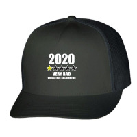 Very Bad Would Not Recommend 2020 Trucker Cap | Artistshot