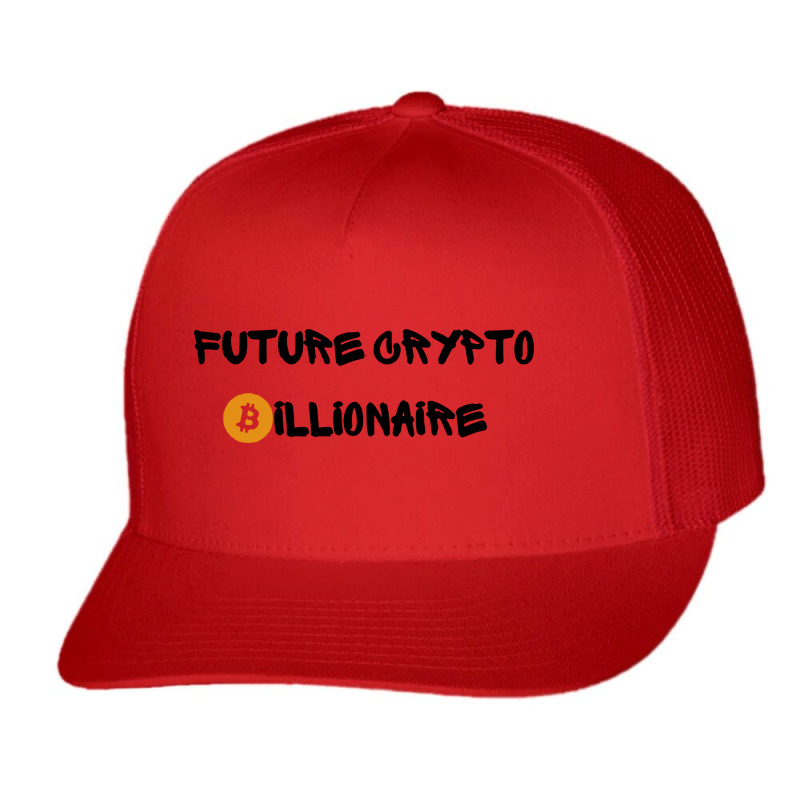 Future Crypto Billionaire Bitcoin Trucker Cap by ShopYes | Artistshot