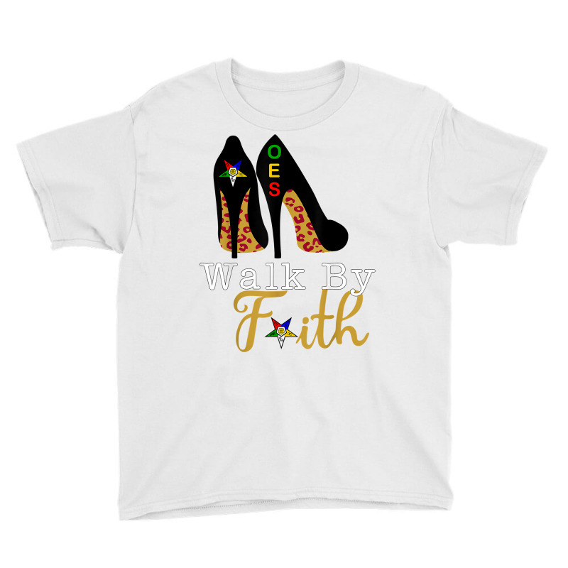 Oes Fatal Sister Walk By Faith Eastern Star Mother's Day T Shirt Youth Tee by phuongvu | Artistshot