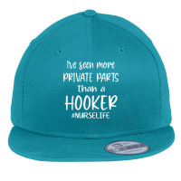 I've Seen More Private Parts Than A Hooker Funny Nurse Life T Shirt Flat Bill Snapback Cap | Artistshot