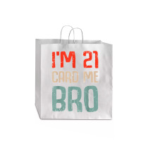 I'm 21 Card Me Bro Birthday Funny 21st Birthday 21 Years Old T Shirt Jumbo Paper Bag - 18 X 7 X 18 3/4 | Artistshot