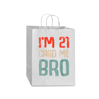 I'm 21 Card Me Bro Birthday Funny 21st Birthday 21 Years Old T Shirt Mart Paper Bag -13 X 7 X 17 | Artistshot