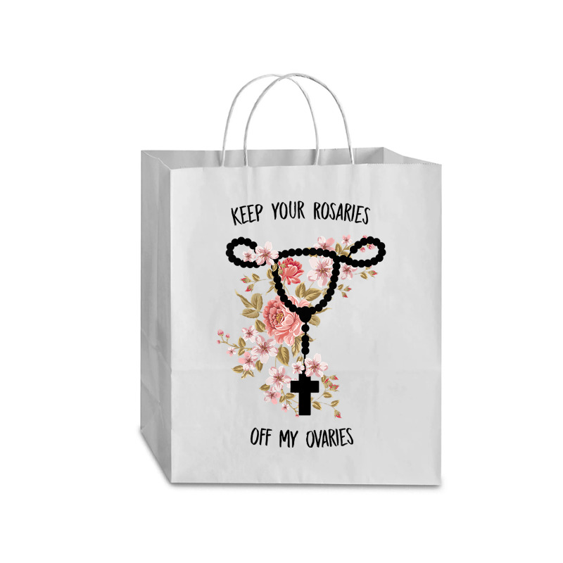 Womens Keep Your Rosaries Off My Ovaries Pro Choice Feminist Quote Tan Traveler Paper Bag -13 X 6 X 15 3/4 | Artistshot