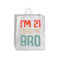 I'm 21 Card Me Bro Birthday Funny 21st Birthday 21 Years Old T Shirt Queen Paper Bag - 16 X 6 X 19 1/4 | Artistshot