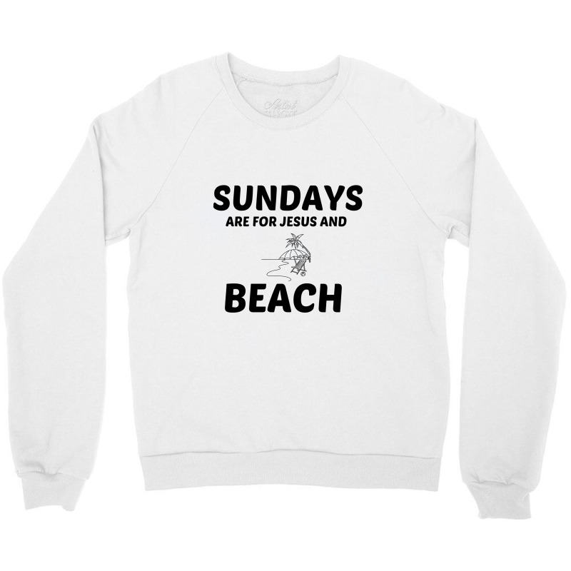 Beach And Jesus Sunday Crewneck Sweatshirt | Artistshot