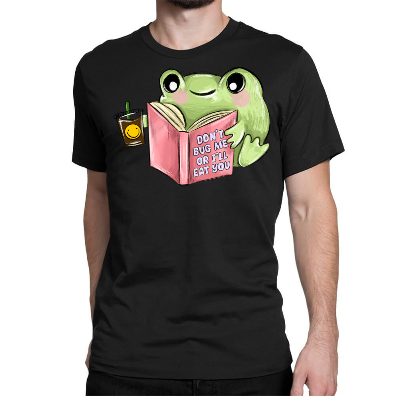 Dont Bug Me Or ı Will Eat You Classic T-shirt by MaliasSmallBusiness | Artistshot