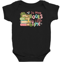 So Many Books So Little Time Baby Bodysuit | Artistshot