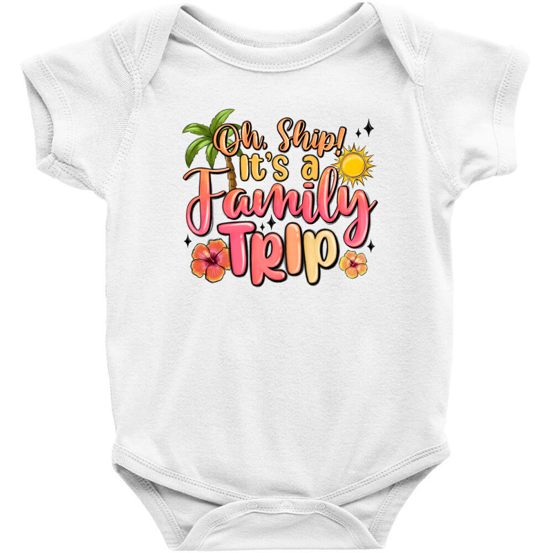 Oh Ship Its A Family Trip Summer Vacation Baby Bodysuit by MaliasSmallBusiness | Artistshot