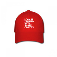 I Can Be Trusted Sharp Objects Baseball Cap | Artistshot