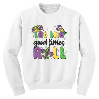 Let The Good Times Roll Youth Sweatshirt | Artistshot