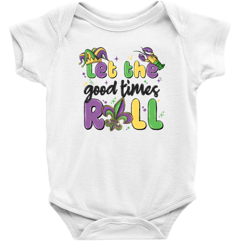 Let The Good Times Roll Baby Bodysuit by MaliasSmallBusiness | Artistshot