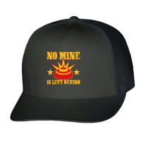 Combat Engineer No Mine Is Left Behind Trucker Cap | Artistshot