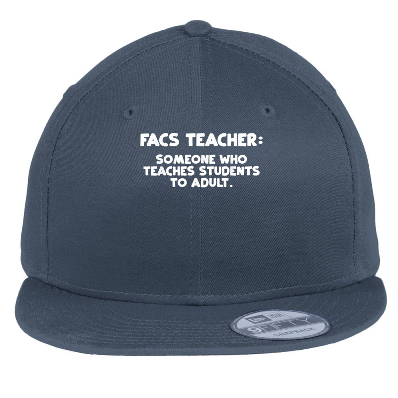 Facs Teacher Shirt Home Economics Teacher Gift Flat Bill Snapback Cap by adam.troare | Artistshot