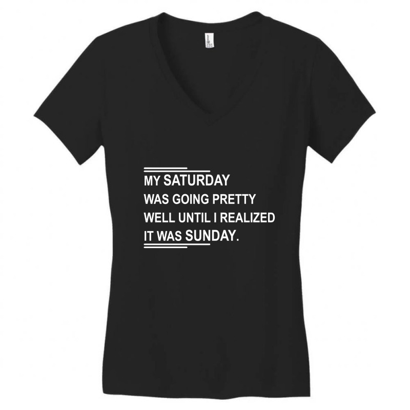 My Saturday Was Going Preety Well Women's V-Neck T-Shirt by reeee3z | Artistshot