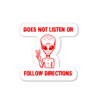 Does Not Listen Or Follow Directions Sticker | Artistshot