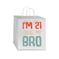 I'm 21 Card Me Bro Birthday Funny 21st Birthday 21 Years Old T Shirt Star Paper Bag - 13 X 7 X 13 | Artistshot