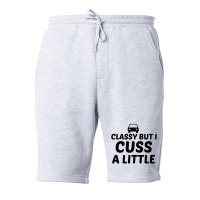 Classy But I Cuss A Little Fleece Short | Artistshot