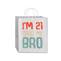 I'm 21 Card Me Bro Birthday Funny 21st Birthday 21 Years Old T Shirt Traveler Paper Bag -13 X 6 X 15 3/4 | Artistshot