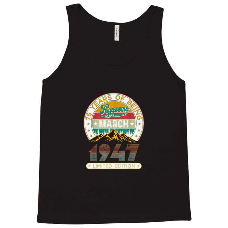 Vintage March 1947 75th Birthday 75 Years Old Tank Top | Artistshot