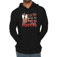 Coffee Gives Me Mother Powers Lightweight Hoodie | Artistshot