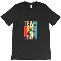 Vintage Rettro Team Meatball Funny T-shirt | Artistshot