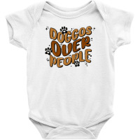 Doggos Over People Baby Bodysuit | Artistshot